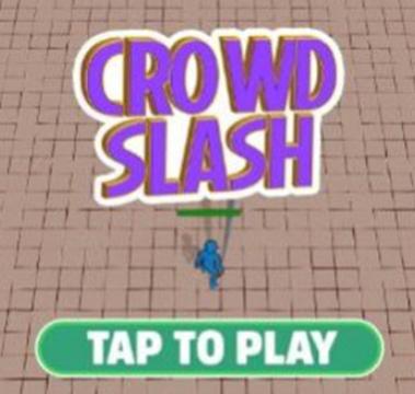 人群狂劈Crowd Slash 人群狂劈Crowd Slash