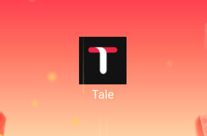 Tale短视频 Tale短视频