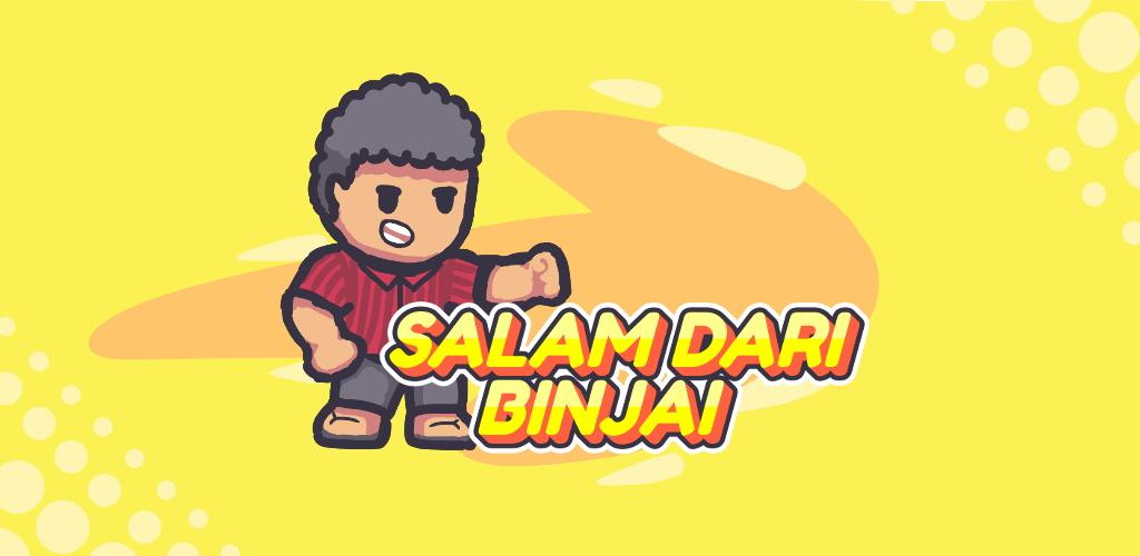 Salam Dari Binjai(打树狂人游戏) 2.2最新版