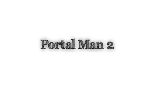 传送人2(Portal man 2)