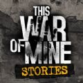 This War of Mine Stories汉化中文中文版下载（这是我的战争故事） 